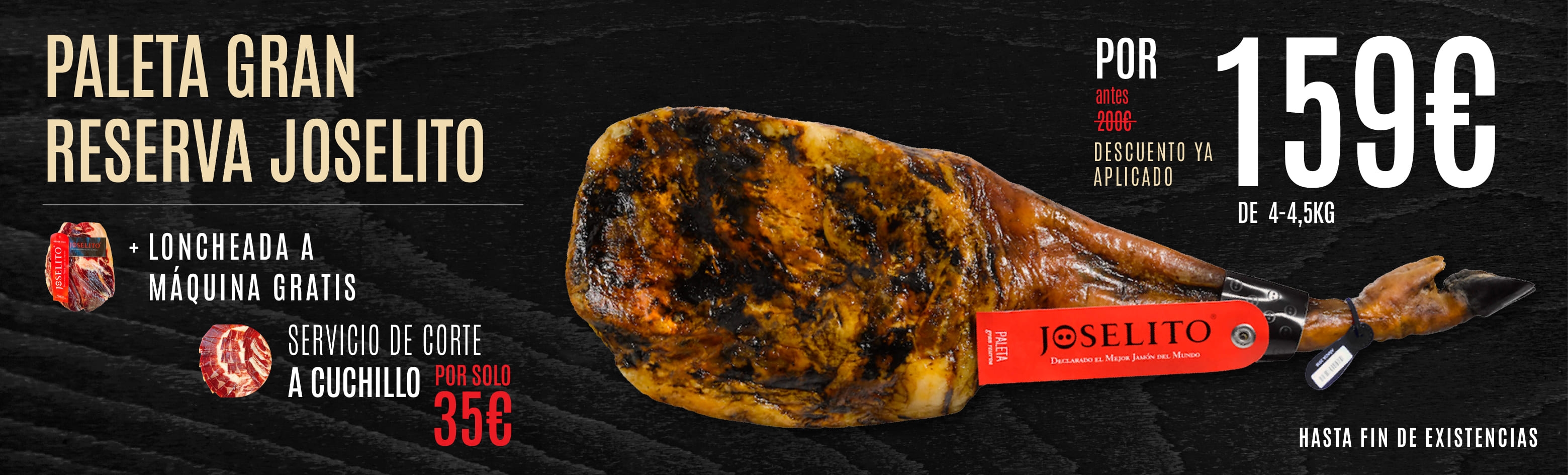 Paleta Joselito Gran Reserva por 159€ con servicio de loncheado gratis 